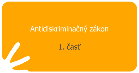 Antidiskriminačný zákon - 1. časť