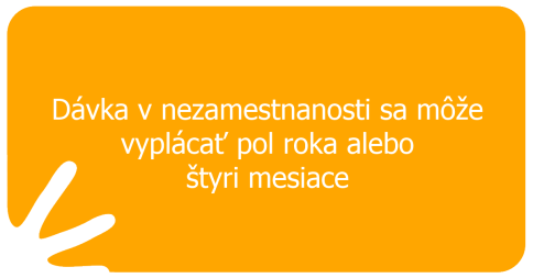 Dávka v nezamestnanosti sa môže vyplácať pol roka alebo štyri mesiace