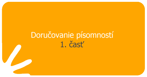 Doručovanie písomností – 1. časť