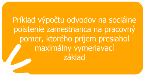 Príklad výpočtu odvodov na sociálne poistenie zamestnanca, ktorý má súbeh pracovných pomerov, a ktorého príjem presiahol maximálny vymeriavací základ
