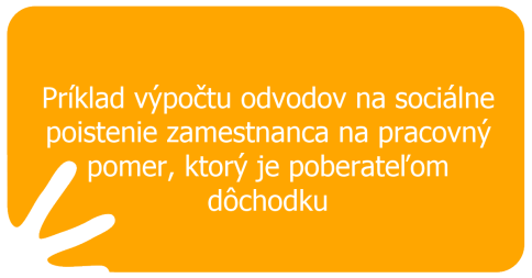 Príklad výpočtu odvodov na sociálne poistenie zamestnanca na pracovný pomer, ktorý je poberateľom dôchodku