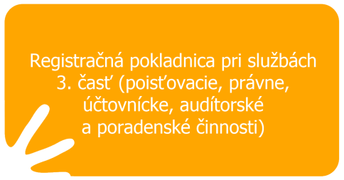 Registračná pokladnica pri službách – 3.časť (poisťovacie, právne, účtovnícke, audítorské a poradenské činnosti)