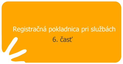 Registračná pokladnica pri službách – 6.časť (dizajnérske činnosti, fotografické činnosti, prekladateľské a tlmočnícke činnosti, veterinárne činnosti, prenájom a lízing, sprostredkovanie zamestnania a poskytovanie ľudských zdrojov)