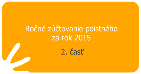 Ročné zúčtovanie poistného za rok 2015 - 2. časť