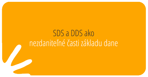 SDS a DDS ako nezdaniteľné časti základu dane