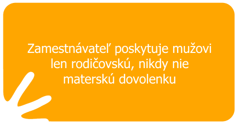 Zamestnávateľ poskytuje mužovi len rodičovskú, nikdy nie materskú dovolenku